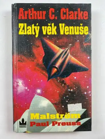 Zlatý věk Venuše - Malström - Arthur C. Clarke /bazarové zboží/