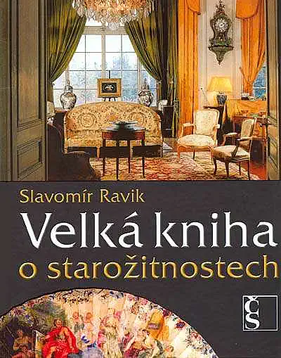 Velká kniha o starožitnostech - Slavomír Ravik /bazarové zboží/