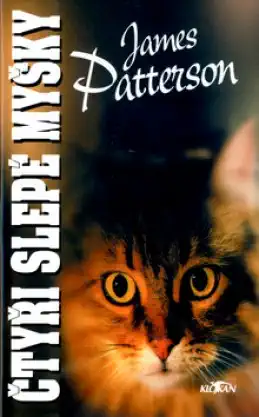 Čtyři slepé myšky - James Patterson /bazarové zboží/