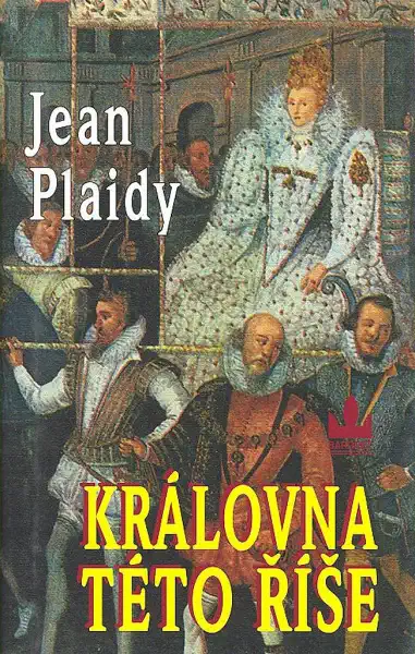Královna této říše - Jean Plaidy /bazarové zboží/