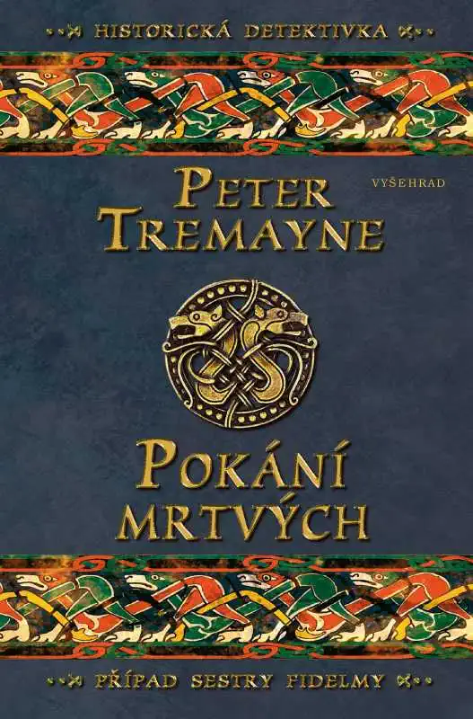 Pokání mrtvých - Peter Tremayne /bazarové zboží/