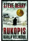 Rukopis Karla Velikého - Steve Berry /bazarové zboží/
