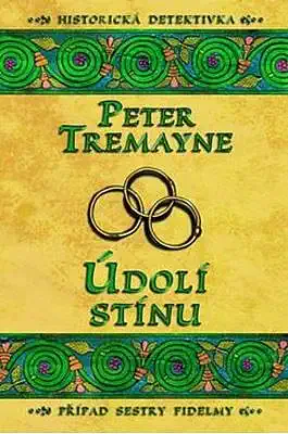 Údolí stínu - Peter Tremayne /bazarové zboží/