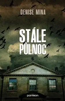 Stále půlnoc - Denise Mina /bazarové zboží/