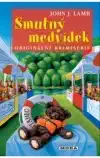 Smutný medvídek - John J. Lamb /bazarové zboží/