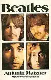 Beatles - Antonín Matzner /bazarové zboží/