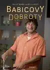 Babicovy dobroty - Jak jíst dobře, levně a s chutí - Jiří Babica /bazarové zboží/