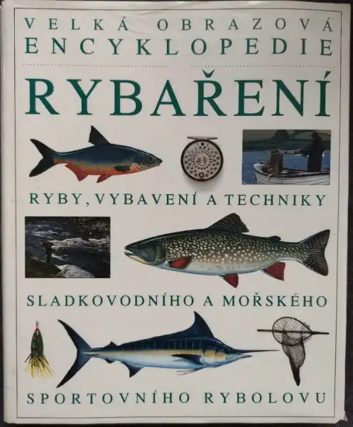 Velká obrazová encyklopedie rybaření /bazarové zboží/