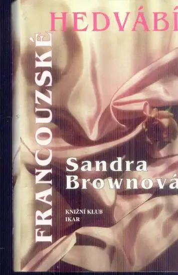 Francouzské hedvábí - Sandra Brownová /bazarové zboží/