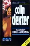 Tichý svět Nicholase Quinna - Colin Dexter /bazarové zboží/