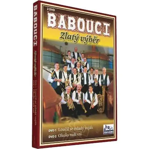 Babouci - Zlatý výběr /Loučil se mladý voják, Okolo naší vsi/