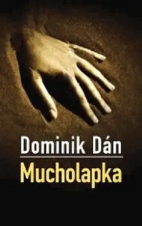 Mucholapka - Dominik Dán /bazarové zboží/