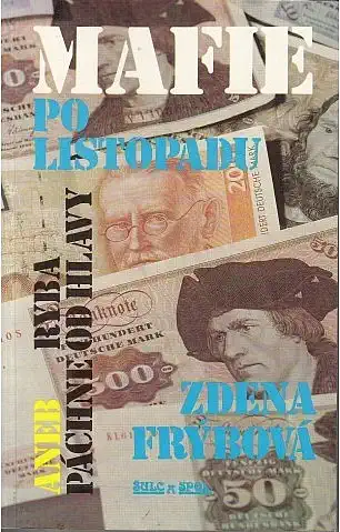 Mafie po listopadu - Zdena Frýbová /bazarové zboží/