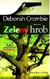 Zelený hrob - Deborah Crombie /bazarové zboží/