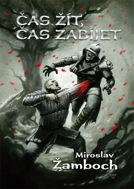 Čas žít, čas zabíjet - Miroslav Žamboch /bazarové zboží/
