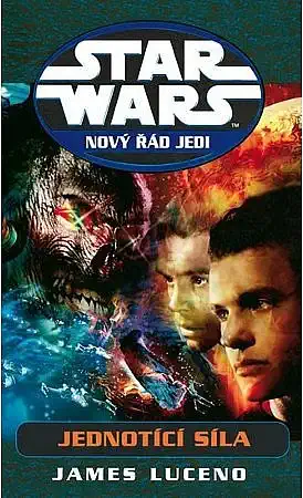 Jednotící síla - Star Wars - James Luceno /bazarové zboží/