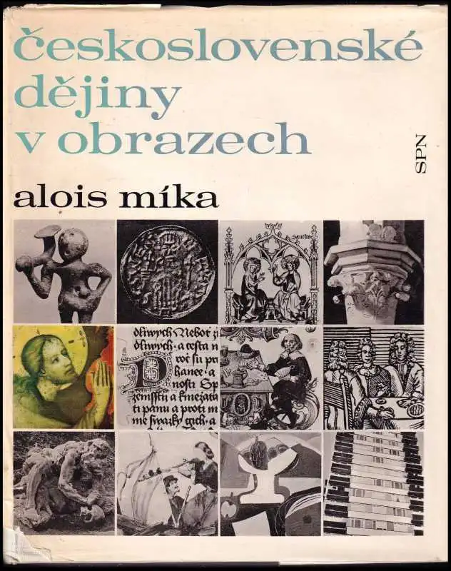 Československé dějiny v obrazech - Alois Míka /bazarové zboží/