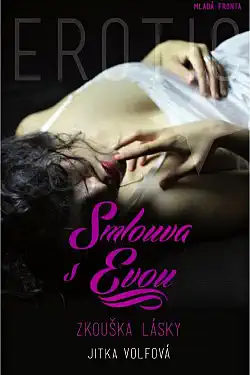 Smlouva s Evou - Zkouška lásky - Jitka Volfová /bazarové zboží/