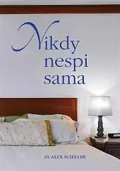 Nikdy nespi sama - Alex Schiller /bazarové zboží/