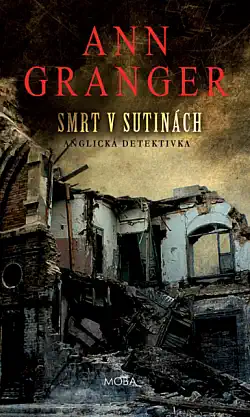 Smrt v sutinách - Ann Granger /bazarové zboží/