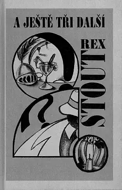 A ještě tři další - Rex Stout /bazarové zboží/