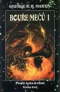 Bouře mečů 1 - Píseň ledu a ohně - kniha třetí - George R.R. Martin /bazarové zboží/