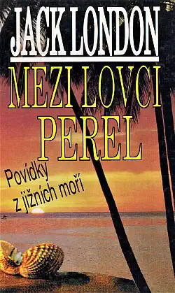 Mezi lovci perel - Jack London /bazarové zboží/