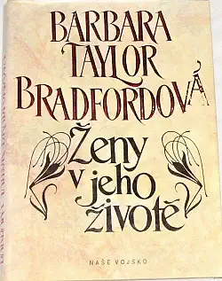 Ženy v jeho životě - Barbara Taylor Bradfordová /bazarové zboží/