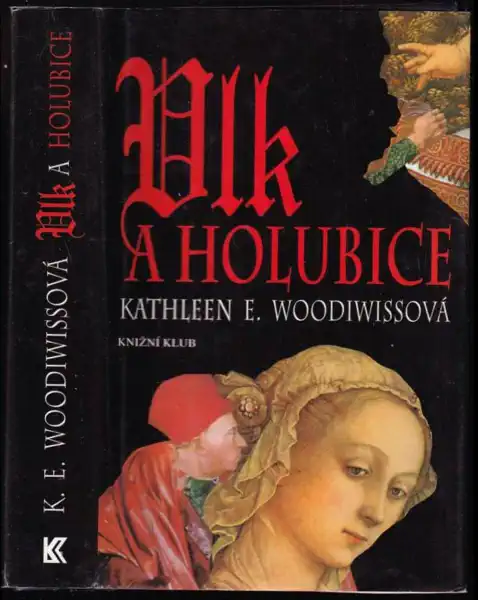 Vlk a holubice - Kathleen E. Woodiwissová /bazarové zboží/