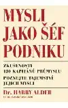 Mysli jako šéf podniku - Dr. Harry Alder /bazarové zboží/