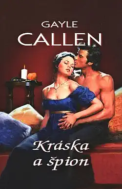 Kráska a špion - Gayle Callen /bazarové zboží/