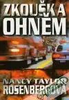 Zkouška ohněm - Nancy Taylor Rosenbergová /bazarové zboží/