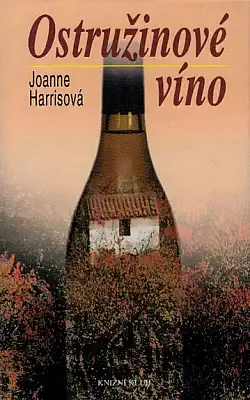 Ostružinové víno - Joanne Harrisová /bazarové zboží/