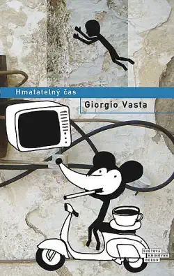 Hmatatelný čas - Giorgio Vasta /bazarové zboží/
