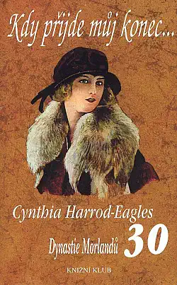 Kdy přijde můj konec... - Cynthia Harrod-Eagles /bazarové zboží/