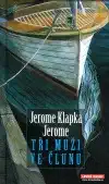 Tři muži ve člunu - Jerome Klapka Jerome /bazarové zboží/