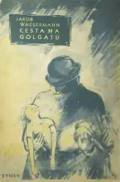 Cesta na Golgatu - Jakob Wassermann /bazarové zboží/