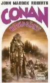 Conan - Neohrožený - John Maddox Roberts /bazarové zboží/