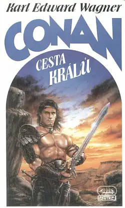 Conan - Cesta králů - Karl Edward Wagner /bazarové zboží/