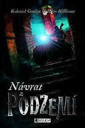 Návrat z podzemí - Roderick Gordon, Brian Williams /bazarové zboží/