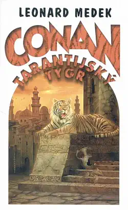 Conan - Tarantijský tygr - Leonard Medek /bazarové zboží/