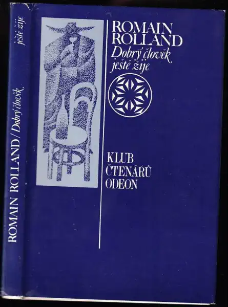 Dobrý člověk ještě žije - Romain Rolland /bazarové zboží/