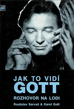 Jak to vidí Gott - Rostislav Sarváš & Karel Gott /bazarové zboží/