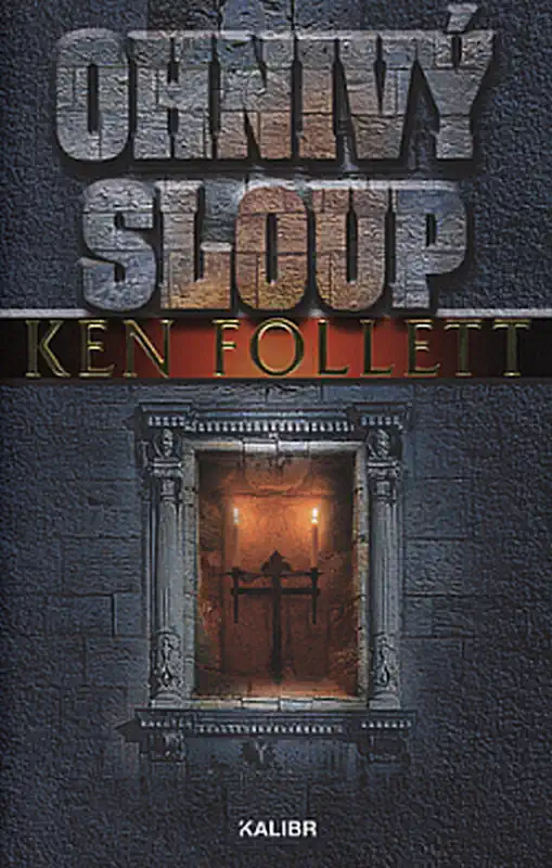 Ohnivý sloup - Ken Follett