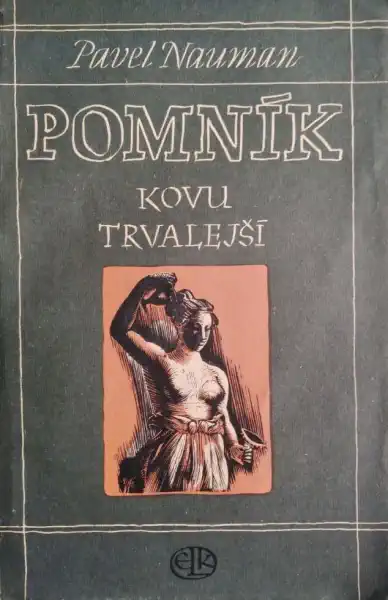 Pomník kovu trvalejší - Pavel Nauman /bazarové zboží/