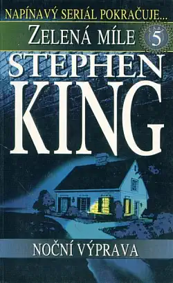 Zelená míle - část 5 - Noční výprava - Stephen King /bazarové zboží/