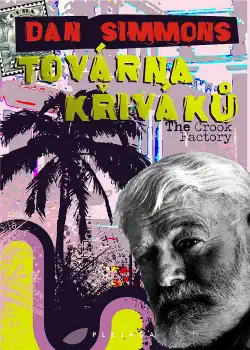 Továrna křiváků - Dan Simmons /bazarové zboží/