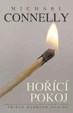 Hořící pokoj - Michael Connelly /bazarové zboží/