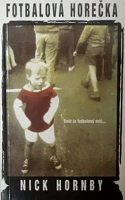 Fotbalová horečka - Nick Hornby /bazarové zboží/