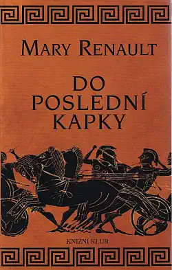 Do poslední kapky - Mary Renault /bazarové zboží/